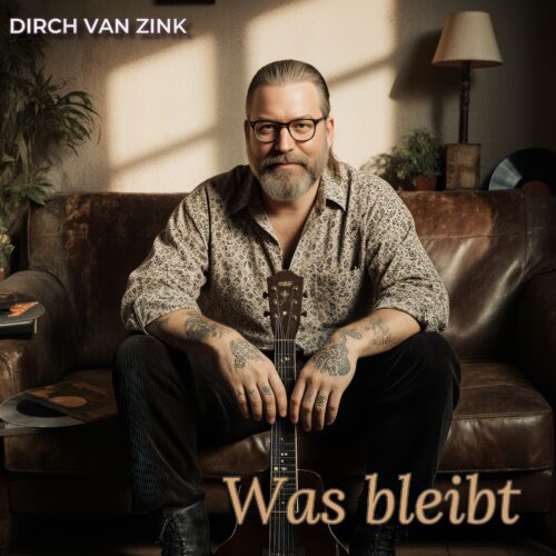 Was Bleibt – Dirch van Zink