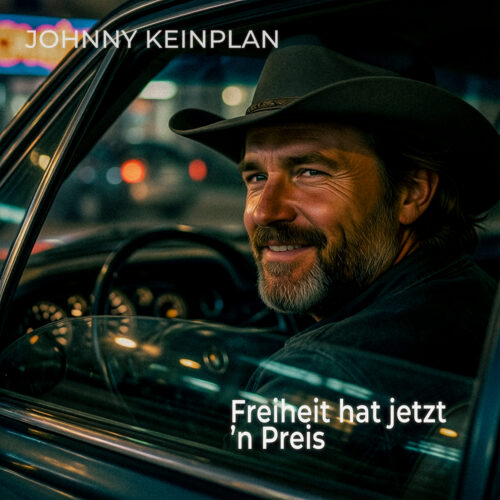 Freiheit hat jetzt ’n Preis – Johnny Keinplan