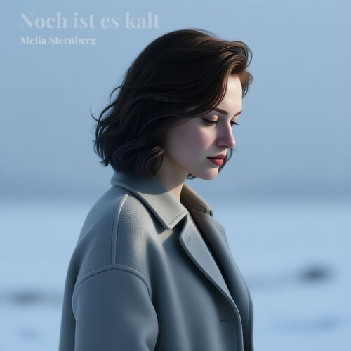 Noch Ist Es Kalt – Melia Sternberg
